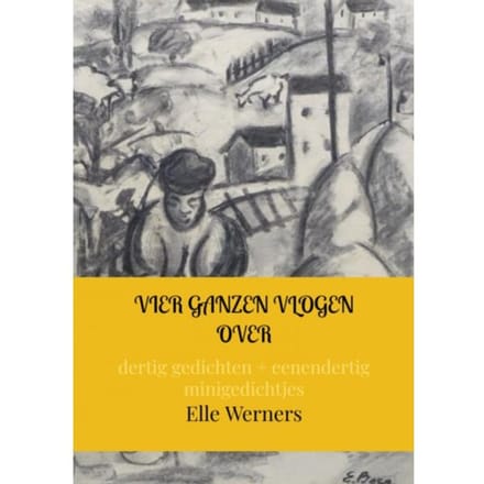 Vier Ganzen Vlogen Over - Elle Werners