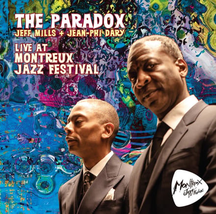 The Paradox (Jean-Phi Dary & Jeff Mills) - Live At Montreux Jazz Festival (CD)