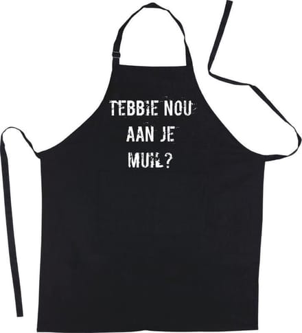 Mijncadeautje Luxe schort - Tebbie nou aan je muil  -