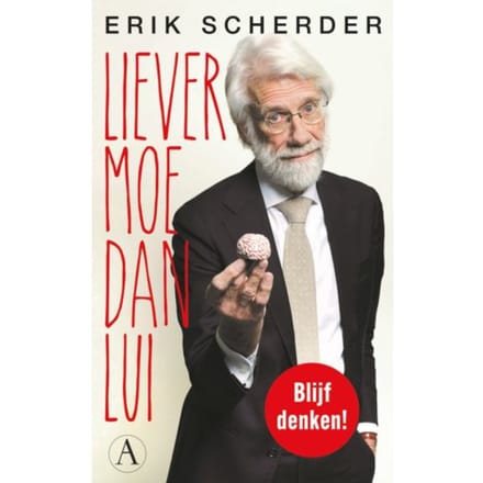 Liever Moe Dan Lui - Erik Scherder