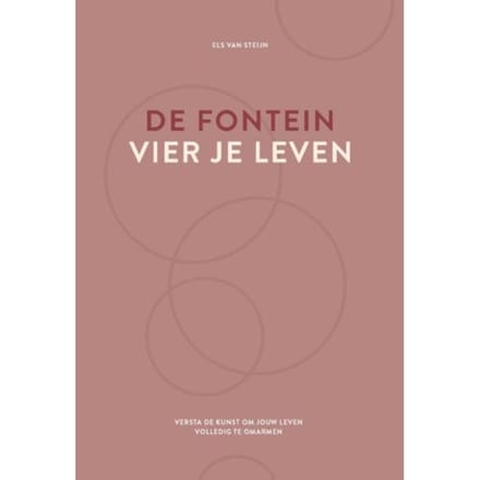 De Fontein, Vier Je Leven - Els van Steijn
