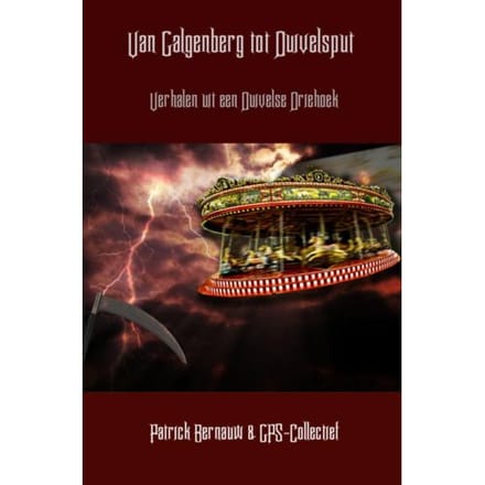 Van Galgenberg Tot Duivelsput - Patrick Bernauw & GPS-Collectief