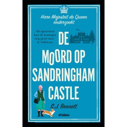 De Moord Op Sandringham Castle - Hare Majesteit De Queen Onderzoekt - S.J. Bennett