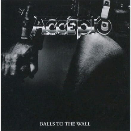 Balls To The Wall - Accept
