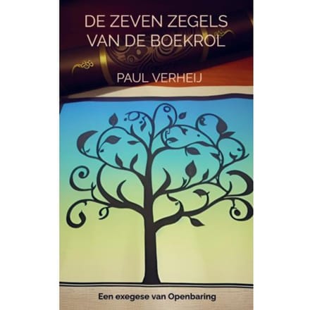 De Zeven Zegels Van De Boekrol - Paul Verheij