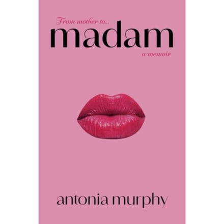 Madam - Antonia Murphy