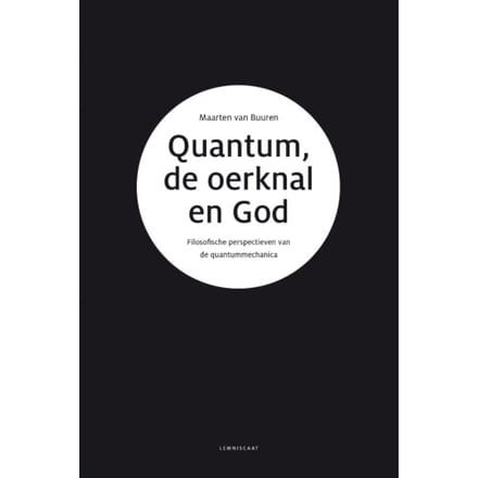 Quantum, De Oerknal En God - Maarten Van Buuren
