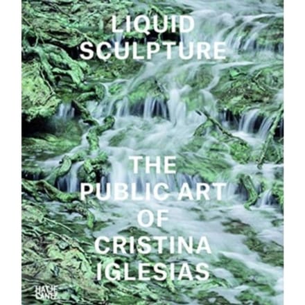Liquid Sculpture - Iwona Blazwick