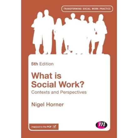 What Is Social Work? - Horner, Nigel
