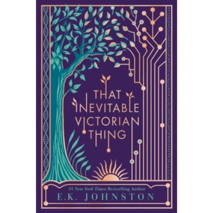 That Inevitable Victorian Thing - E.K. Johnston