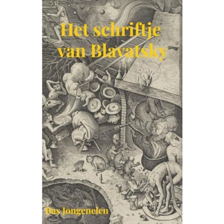 Het Schriftje Van Blavatsky - Bas Jongenelen