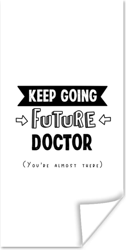 Poster Quote - Studeren - Dokter - 40x80 cm