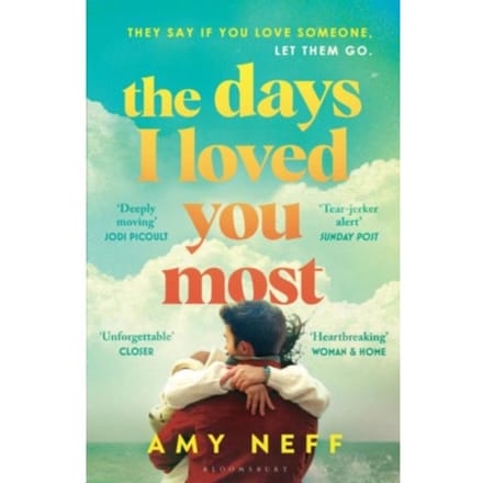 The Days I Loved You Most - Amy Neff
