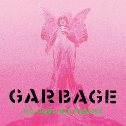 No Gods No Masters - Garbage