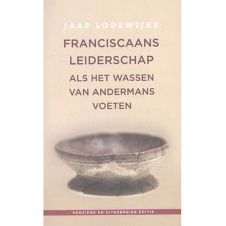 Franciscaans Leiderschap - Jaap Lodewijks