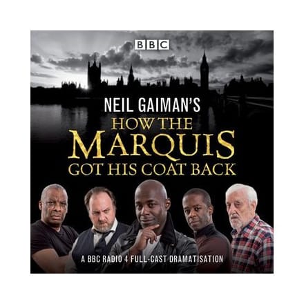 Neil Gaiman's How The Marquis Got His Coat Back - Gaiman, Neil