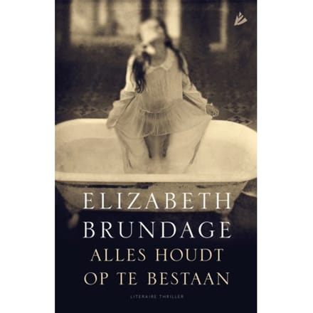 Alles Houdt Op Te Bestaan - Elizabeth Brundage