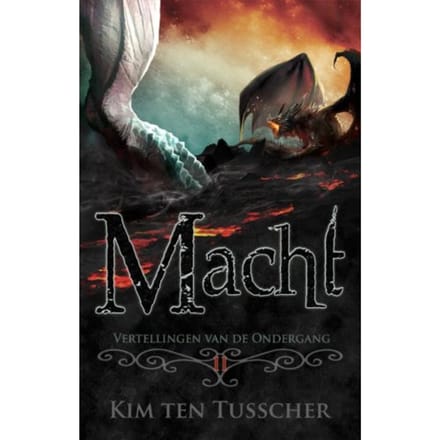 Macht - De Vertellingen Van De Ondergang - Kim ten Tusscher