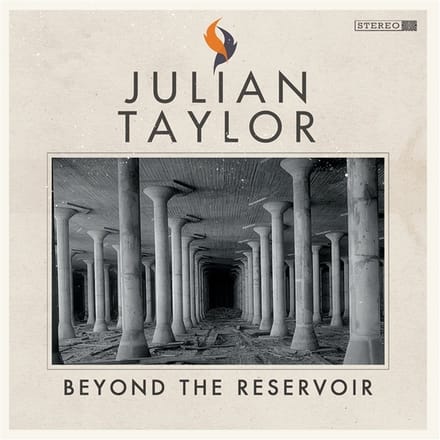 Beyond The Reservoir - Julian Taylor