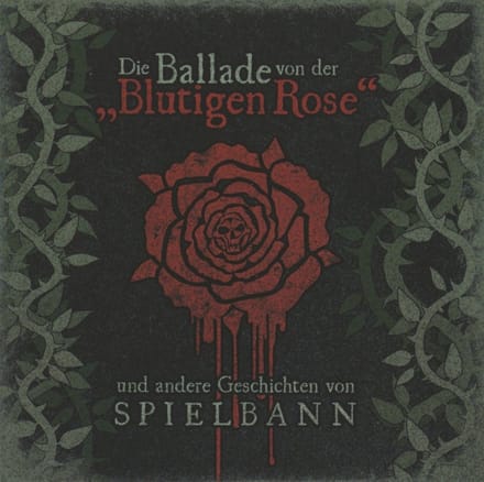 Spielbann - Die Ballade Von Der Blutigen Rose (CD)
