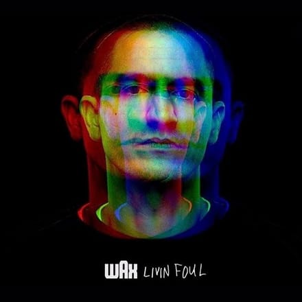 Wax - Livin Foul (CD)