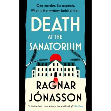 Death At The Sanatorium - Ragnar Jonasson