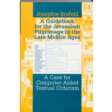 A Guidebook For The Jerusalem Pilgrimage In The Late Middle Ages - Middeleeuwse Studies En Bronnen - S.J.G. Brefeld