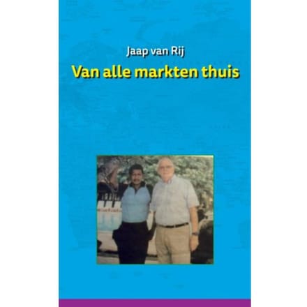 Van Alle Markten Thuis - Jaap van  Rij