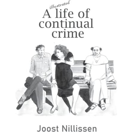 A Life Of Continual Crime - Joost Nillissen