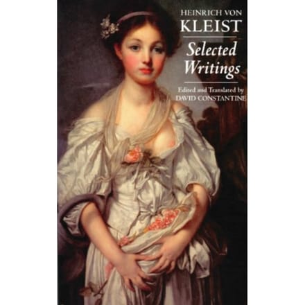Kleist: Selected Writings - Hackett Classics - Heinrich Von Kleist
