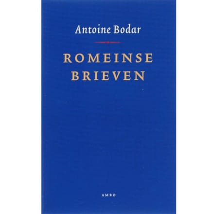 Romeinse Brieven - Antoine Bodar