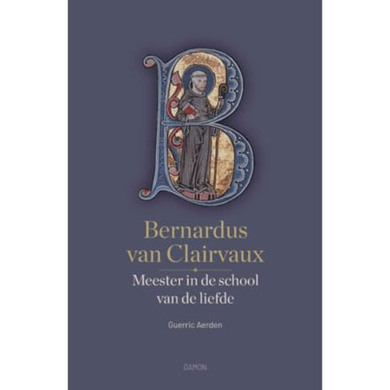 Bernardus Van Clairvaux - Guerric Aerden