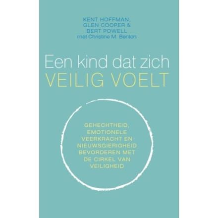 Een Kind Dat Zich Veilig Voelt - Kent Hoffman