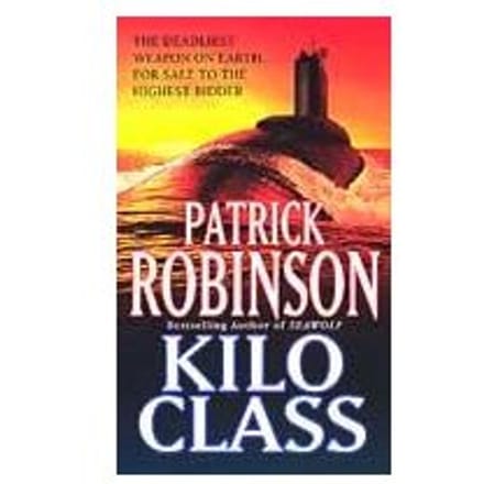 Kilo Class - Patrick Robinson