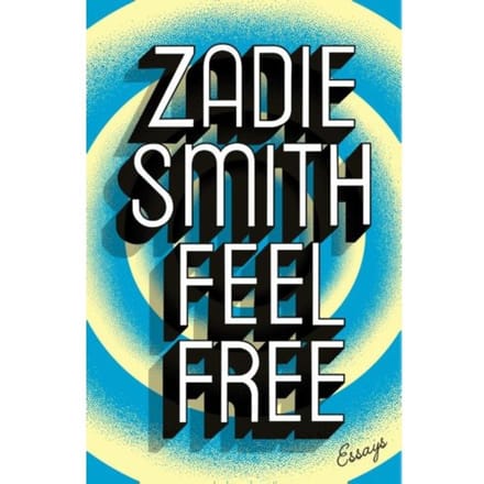 Feel Free - Zadie Smith