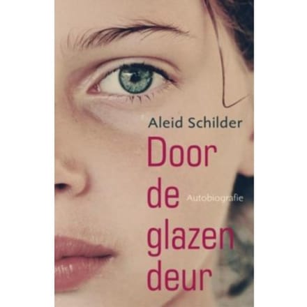 Door De Glazen Deur - Aleid Schilder