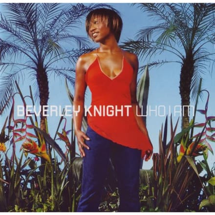 Who I Am - Beverley Knight