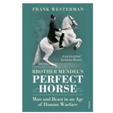 Brother Mendel's Perfect Horse - Frank Westerman