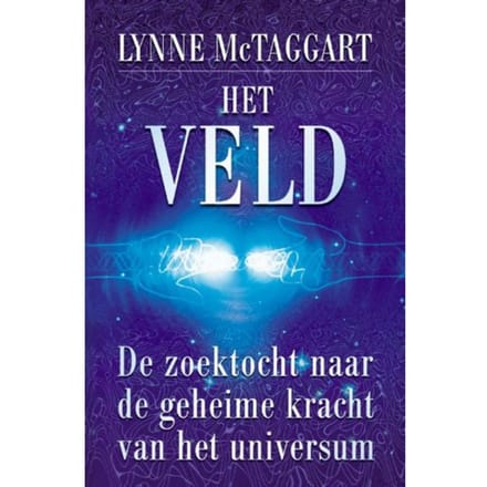 Het Veld - Intentie - Lynne McTaggart