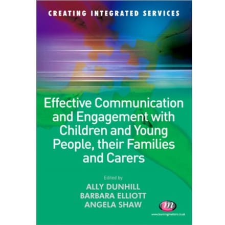Effective Communication And Engagement With Children And Young People, Their Families And