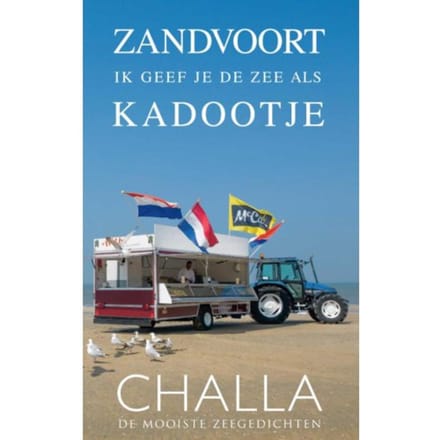 Zandvoort, Ik Geef Je De Zee Als Kadootje! - Berend-Jan Challa