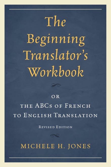 The Beginning Translator's Workbook - Michele H. Jones