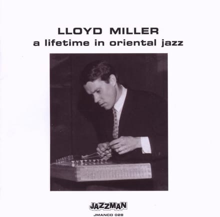 Lloyd Miller - A Lifetime In Orient (CD)