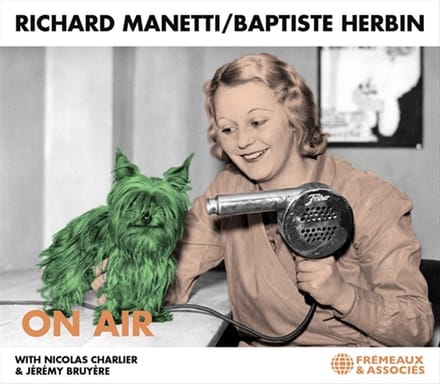 Richard Manetti & Baptiste Herbin - On Air (CD)
