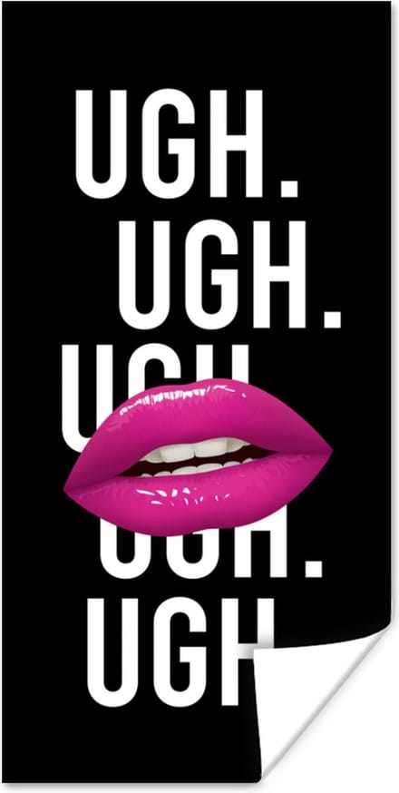 Poster Kids - Quotes - Tanden - Ugh. Ugh. Ugh. Ugh - 40x80 cm