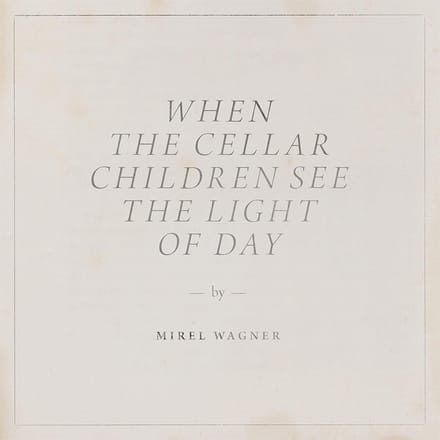 Mirel Wagner - When The Cellar Children (LP)