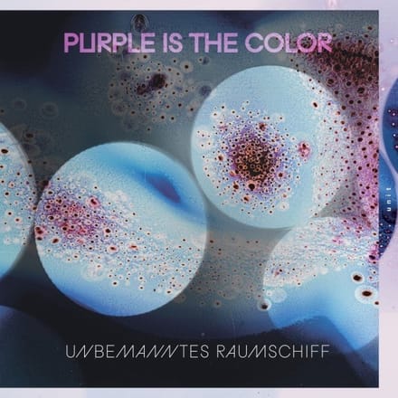 Purple Is The Color - Unbemanntes Raumschiff
