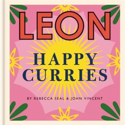 Happy Leons: Leon Happy Curries - Leon - Rebecca Seal