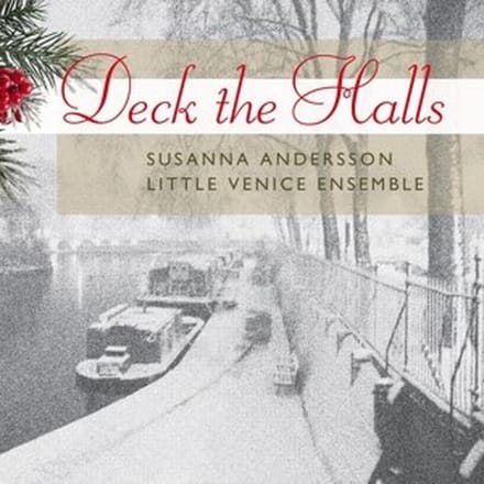 Susanna Andersson, Little Venice Ensemble - Deck The Halls (CD)