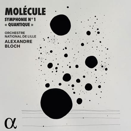 Orchestre National De Lille, Alexandre Bloch - Molécule: Symphonie N° 1 "Quantique" (CD)